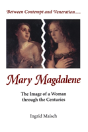 Between Contempt And Veneration...Mary Magdalene - Preview