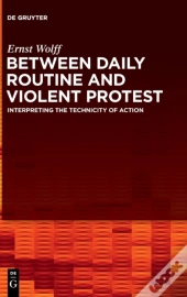 Between Daily Routine And Violent Protest