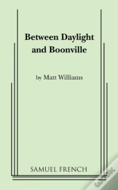 Between Daylight And Boonville