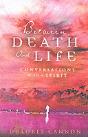 Between Death And Life - Preview