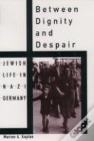 Between Dignity And Despair