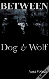 Between Dog & Wolf