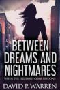 Between Dreams And Nightmares - Preview