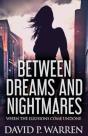 Between Dreams And Nightmares - Preview