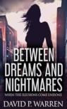 Between Dreams And Nightmares