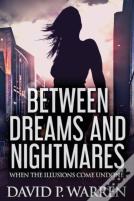 Between Dreams And Nightmares