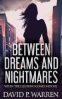 Between Dreams And Nightmares - Preview