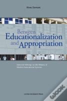 Between Educationalization And Appropriation
