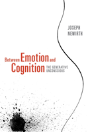 Between Emotion And Cognition - Preview