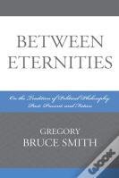 Between Eternities