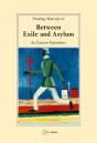 Between Exile And Asylum - Preview
