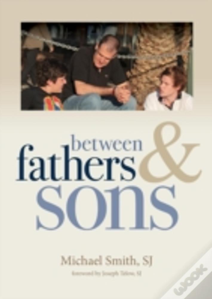 Between Fathers And Sons