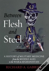 Between Flesh And Steel