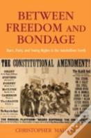Between Freedom And Bondage
