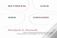 Between Gaia And Ground