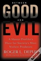 Between Good And Evil