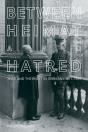 Between Heimat And Hatred - Preview