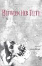 Between Her Teeth - Preview