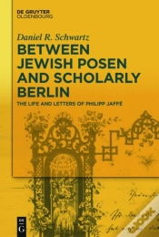 Capa do artigo Between Jewish Posen And Scholarly Berlin