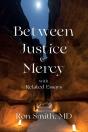 Between Justice And Mercy And Related Essays - Preview