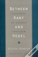 Between Kant And Hegel