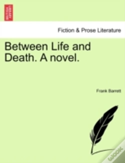 Capa do artigo Between Life And Death. A Novel.