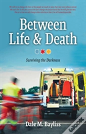 Between Life & Death