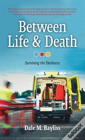 Between Life & Death
