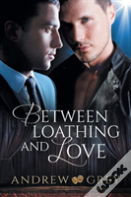 Between Loathing And Love