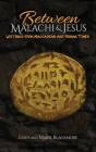 Between Malachi And Jesus - Preview