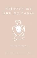 Between Me And My Bones