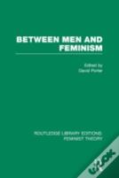 Between Men And Feminism (Rle Feminist Theory)