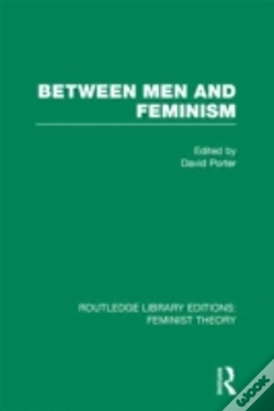 Capa do artigo Between Men And Feminism (Rle Feminist Theory)