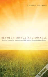 Between Mirage And Miracle