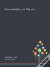 Between Mobility And Migration