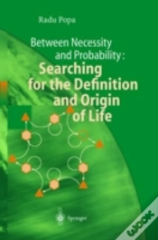 Capa do artigo Between Necessity And Probability: Searching For The Definition And Origin Of Life