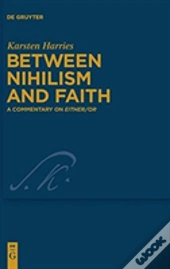 Between Nihilism And Faith