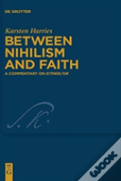 Between Nihilism And Faith