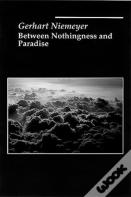 Between Nothingness And Paradise
