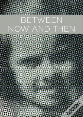 Between Now And Then