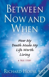Between Now And When