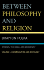 Between Philosophy And Religion, Vol. I - Preview