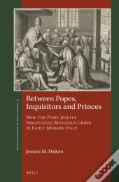 Between Popes, Inquisitors And Princes