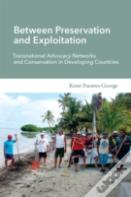 Between Preservation And Exploitation