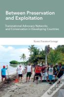 Between Preservation And Exploitation