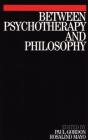 Between Psychotherapy And Philosophy - Preview