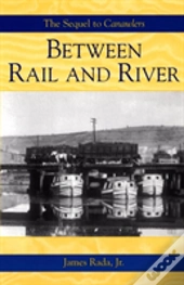 Between Rail And River