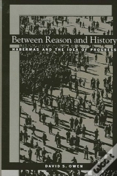 Between Reason And History