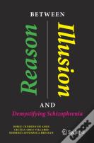 Between Reason And Illusion