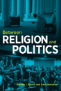 Between Religion And Politics - Preview